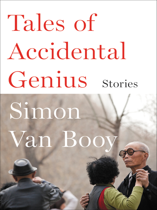 Title details for Tales of Accidental Genius by Simon Van Booy - Available
